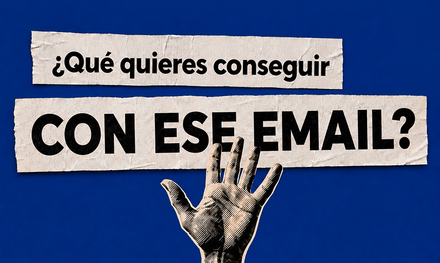 ¿Tu email va a mover la aguja?